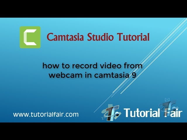 how to record video from webcam in camtasia