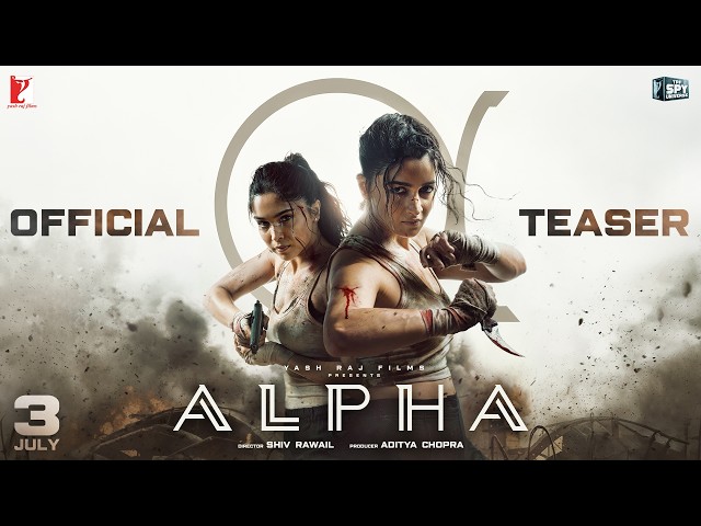 ALPHA | Official Teaser | Alia Bhatt, Sharvari Wagh, Anil Kapoor, Bobby Deol | 3 July