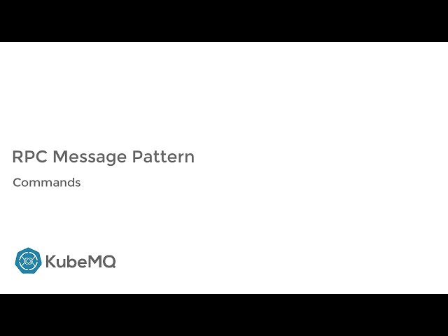 KubeMQ - RPC  Pattern Features - Commands