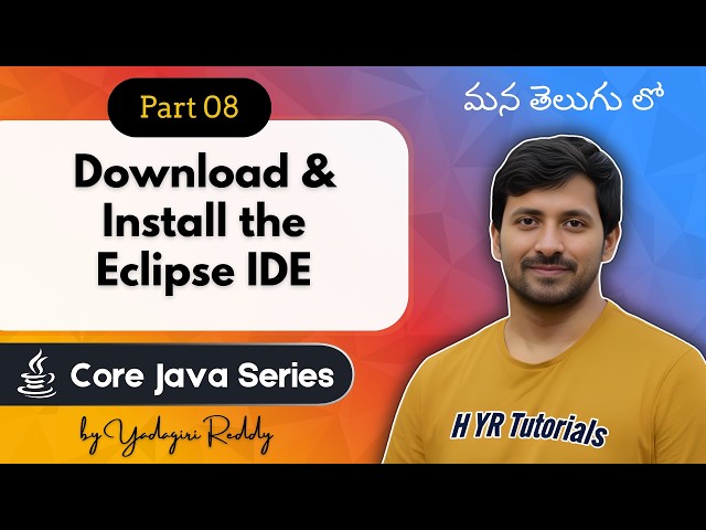 #8 Download and Install Eclipse IDE in Telugu | Eclipse Packages Explained | Core Java