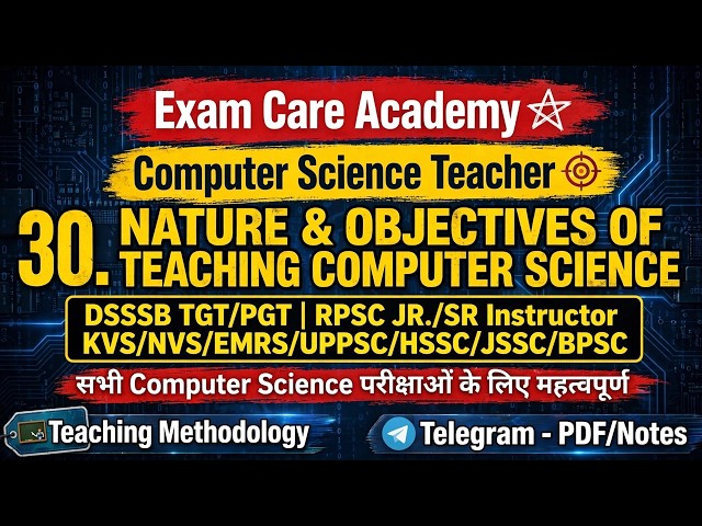 Nature and Objective of Computer Science | DSSSB TGT PGT Classes | Exam care academy