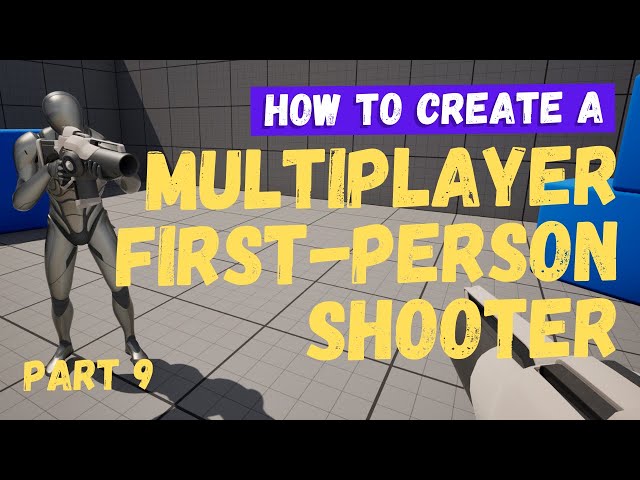 How To Make A Multiplayer FPS (First Person Shooter) - Part 9 - Unreal Engine 5.4 Tutorial