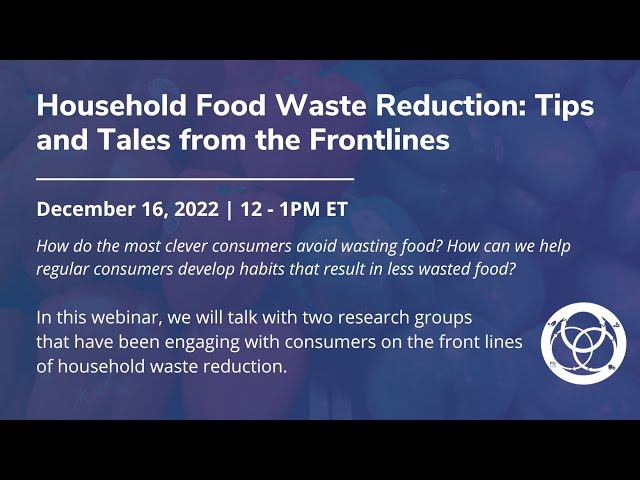 Household Food Waste Reduction: Tales and Tips from the Front Lines