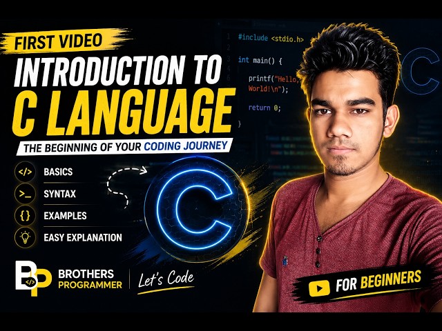 C Language Tutorial for Beginners | Introduction to C Programming |Brothers Programmer