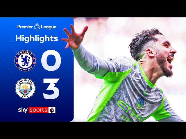 City score THREE to pile pressure on Arsenal! 🍿| Chelsea 0-3 Man City | Premier League Highlights