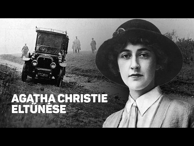 Agatha Christie rejtélyes eltűnése
