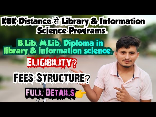 KUK Distance से Library & information Science Courses. B.lib & M.lib | fees | eligibility.