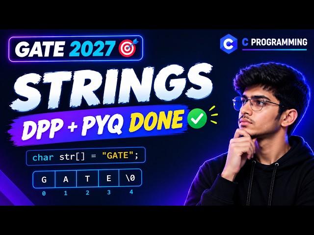Strings DPP + PYQ Completed in One Video | C Programming | GATE CSE 2027 🔥