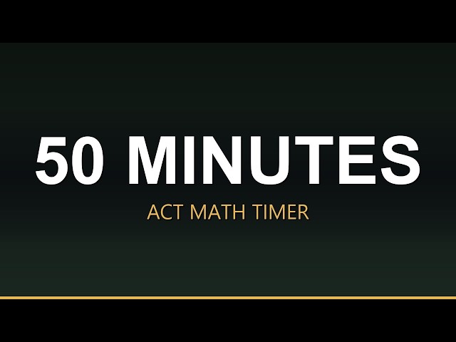 50 Minute ACT Math Timer - Silent Exam Practice Countdown