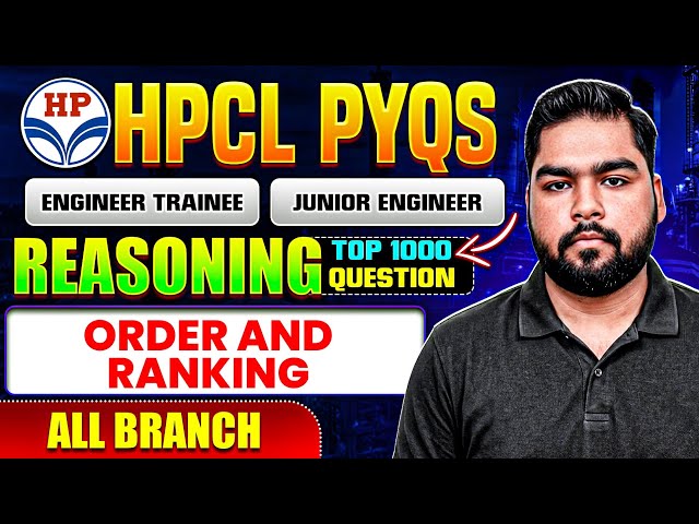 HPCL 2026 | Order & Ranking Topicwise PYQS I 1000 Most Important Questions for JE & ET (All Branch)