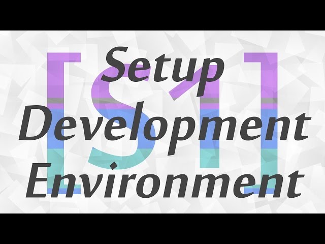 [S1] Setup Development Environment - Outline