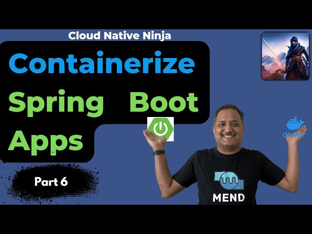 Containerize Spring Boot Apps | #CloudNativeNinja PT6