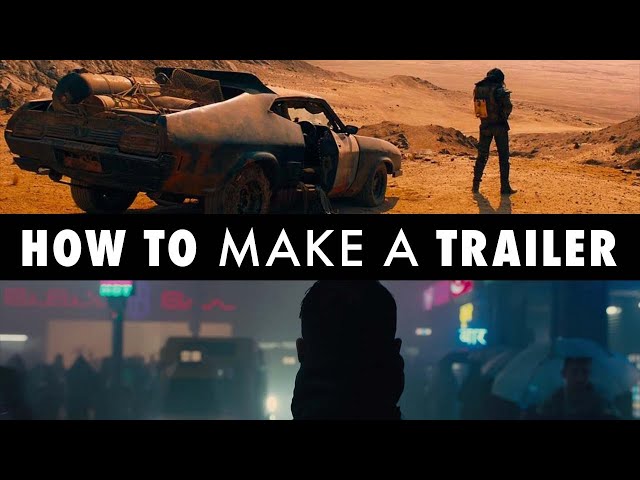 How to make a Documentary Trailer- A step by step guide to making a Film Trailer