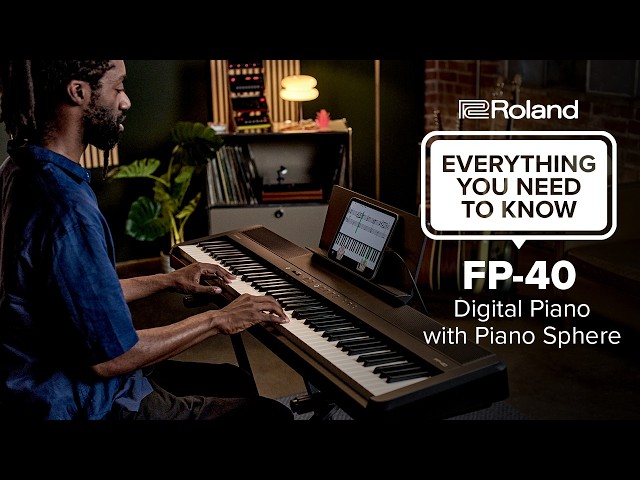 Roland FP-40 Digital Piano with Piano Sphere | Everything You Need to Know