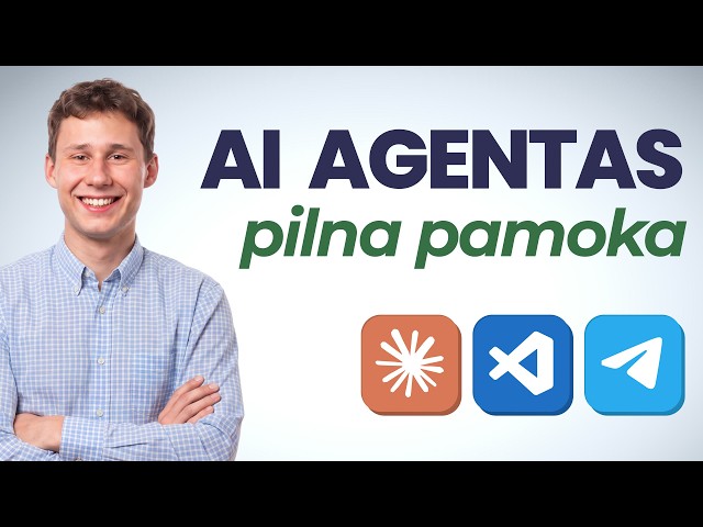 Kaip susikurti savo AI agentą