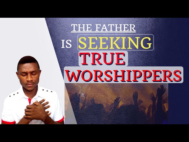 How To Become A True Worshipper of God || 3 Points to Consider...