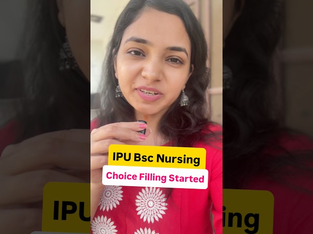 🚨UPDATE ! IPU Bsc Nursing Choice Filling Started