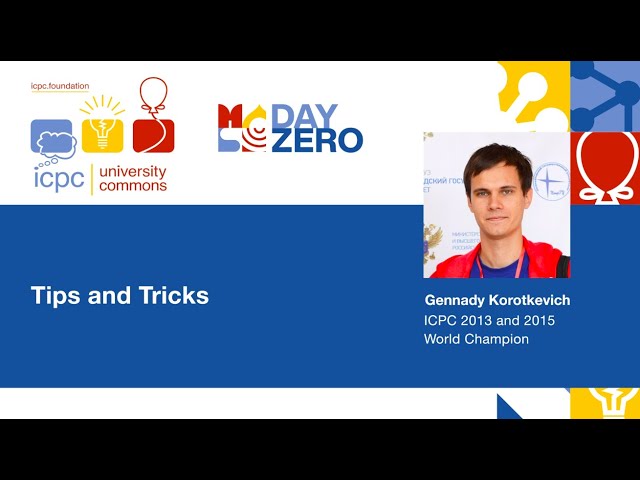 Day Zero: Tips and Tricks from Gennady Korotkevich