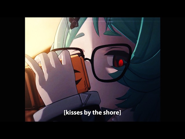 kisses by the shore.. [Lyrics]