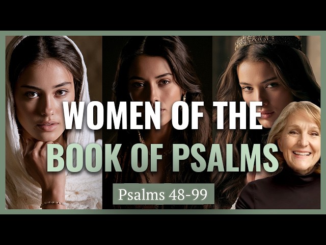 Psalms: Widows, Young Maidens & Damsels with Timbrels I Handmaidens, Harems, Heroines I Lynne Wilson