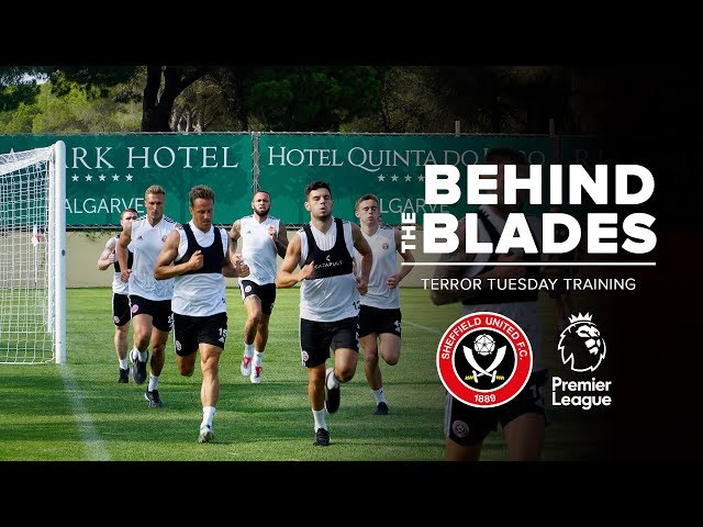 Behind The Blades | Sheffield United Training in Portugal 'Terror Tuesday'