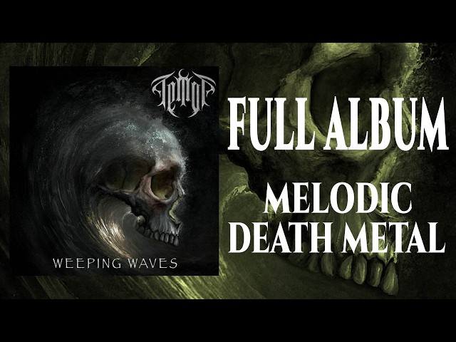 TEMOR - Weeping Waves [Full Album 2026 | Melodic Death Metal]