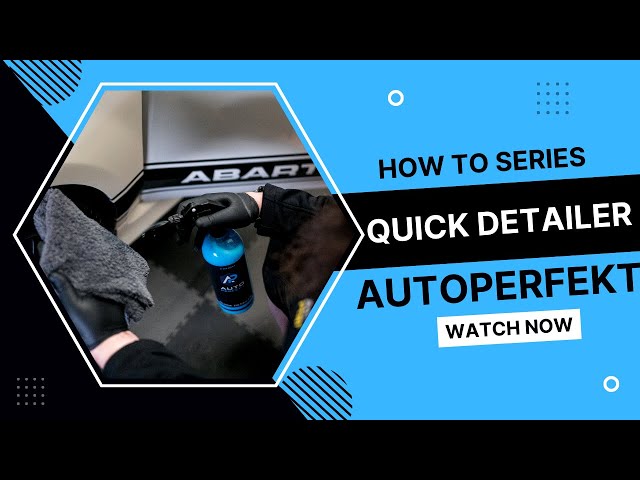 Autoperfekt Quick Guides - Quick Detailer