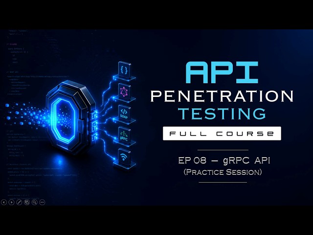 EP 08 - gRPC API (Practice Session) | API Penetration Testing Full Course