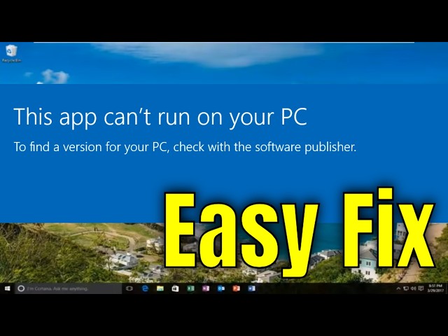 How to Fix "This App Can’t Run on Your PC" Windows 11/10