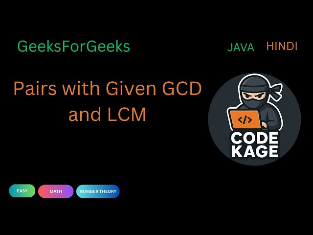 GFG | POTD | Pairs with Given GCD and LCM | Math + Number Theory | Java | Hindi