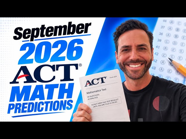 Sept 2026 ACT Math PREDICTIONS