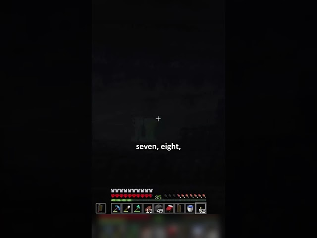 That's like, more than 2 creepers...