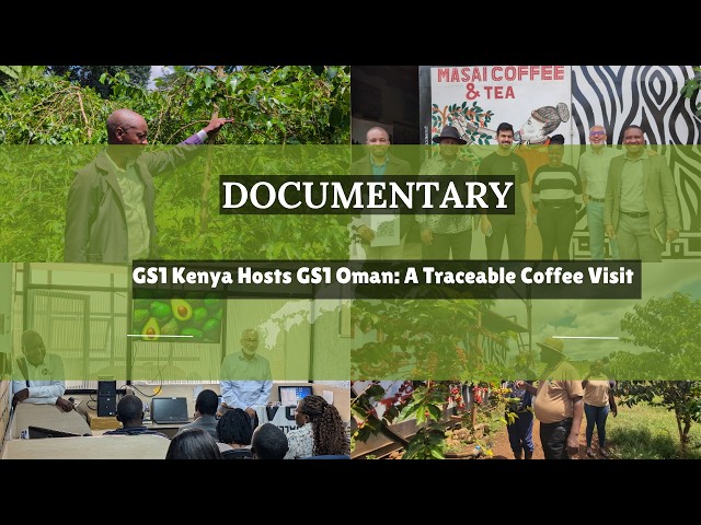 GS1 Oman Visit to Kenya | The Traceable Coffee Journey