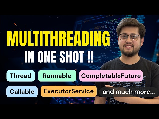 Java Multithreading in One Shot | Thread | Runnable | Callable | ExecutorService | CompletableFuture