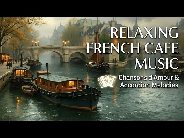 Relaxing French Cafe Music for Study | Parisian Jazz & Accordion Ambiance