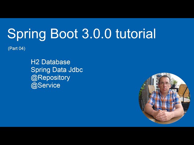 Spring Boot 3.0.0 tutorial (part 04) - Spring Data JDBC & H2 Database