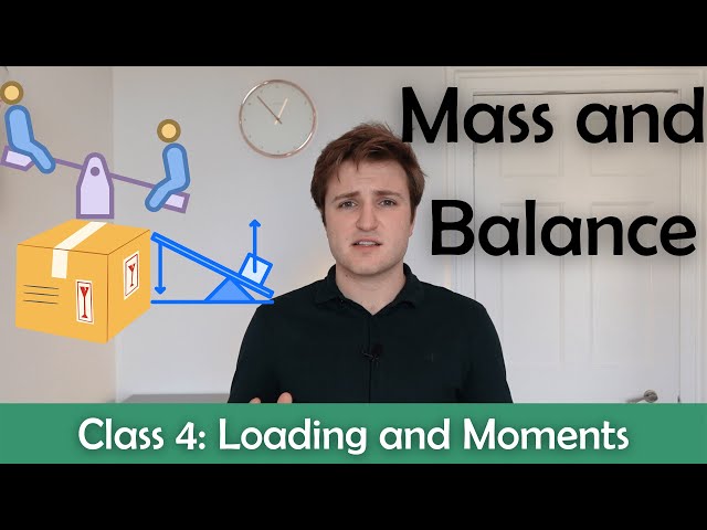 ATPL Mass and Balance - Class 4: Loading and Moments.