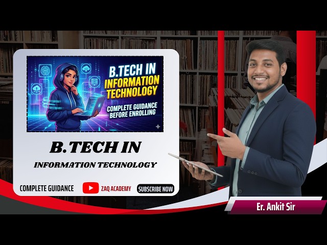 B.Tech in Information Technology| Complete Guide| BTech IT | Roadmap | IIT | India 