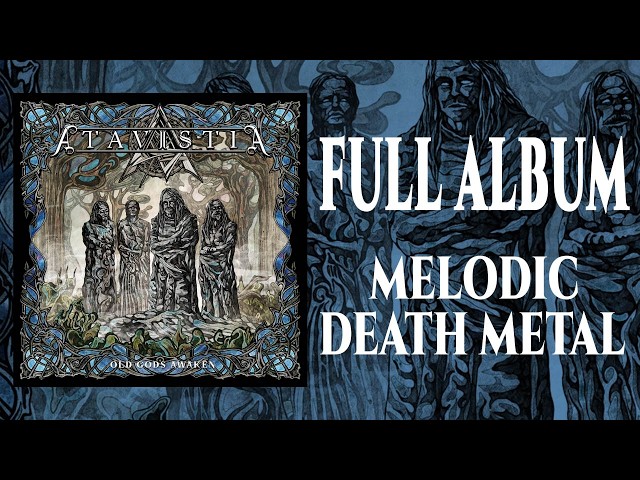 ATAVISTIA - Old Gods Awaken [Full Album 2026 | Melodic Death Metal]