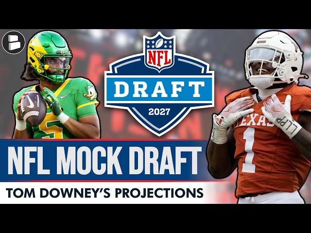 2027 NFL Mock Draft: Round 1 Projections & Some 2nd Round Picks For All 32 Teams
