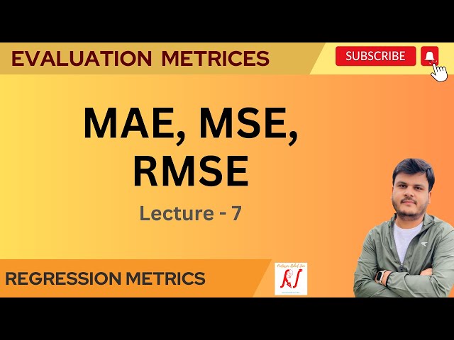 MAE, MSE, RMSE | Regression Metrics | L-07 | Machine Learning