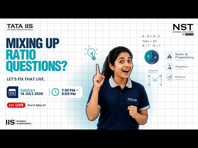 Ratio, Proportion, Alligation & Mixtures  National Skills Test (NST) Preparation Series by Tata IIS