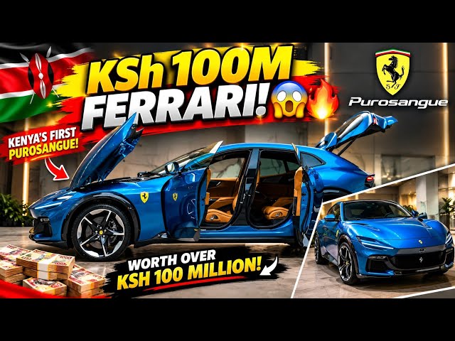 🔥 KENYA’S FIRST FERRARI PUROSANGUE HAS ARRIVED! 😱 Worth Over KSh 100 MILLION!