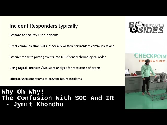 Why Oh Why! The Confusion With SOC And IR - Jymit Khondhu