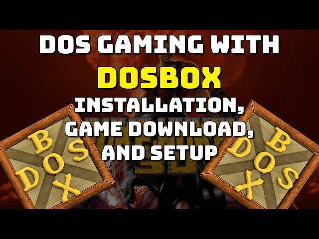 DOS Gaming with DOSBox. Full Installation, Game Download and Setup - Everything to start DOS gaming