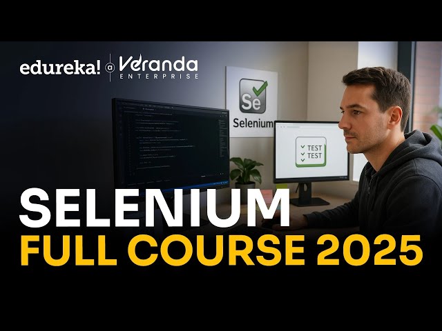 Complete Selenium Course in 10 Hours | Web Automation for Beginners  | Edureka Live