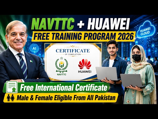 Huawei Free Certification Program 2026 | AI & Cloud Computing Training | NAVTTC Complete Guide