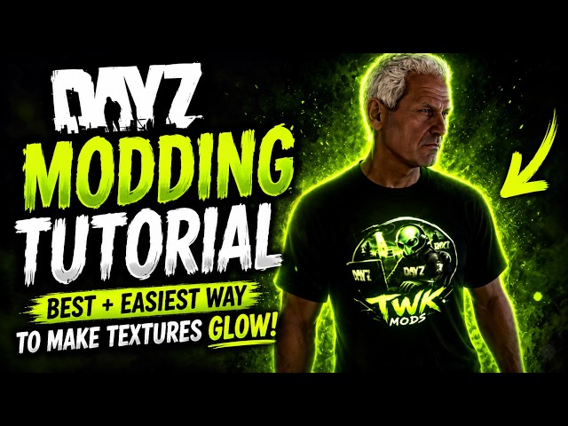 ONE LAST DAYZ MODDING TUTORIAL, BEST AND EASIEST WAY TO MAKE YOUR TEXTURES GLOW!