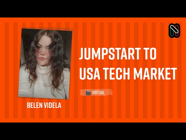 Jumpstart to USA Tech Market - Belen Videla