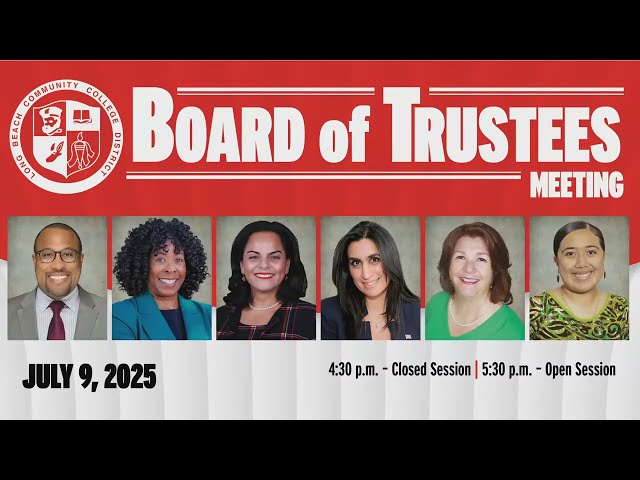 LBCCD Board of Trustees Meeting July 9th 2025